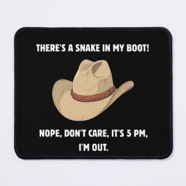 Item preview, Theres A Snake In My Boot 5 PM Out Funny Parody designed and sold by Mircea786.