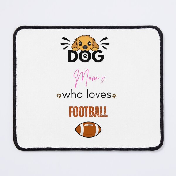 Item preview, Dog Mom Who Loves Football (US) designed and sold by PawFitt.