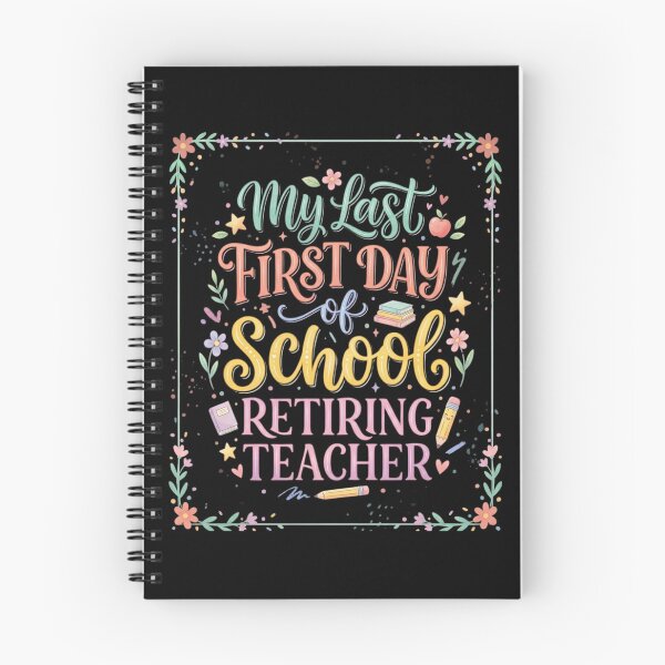 Item preview, My Last First Day of School Retiring Teacher designed and sold by Zbixu.