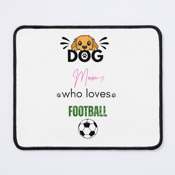 Item preview, Dog Mom Who Loves Football designed and sold by PawFitt.