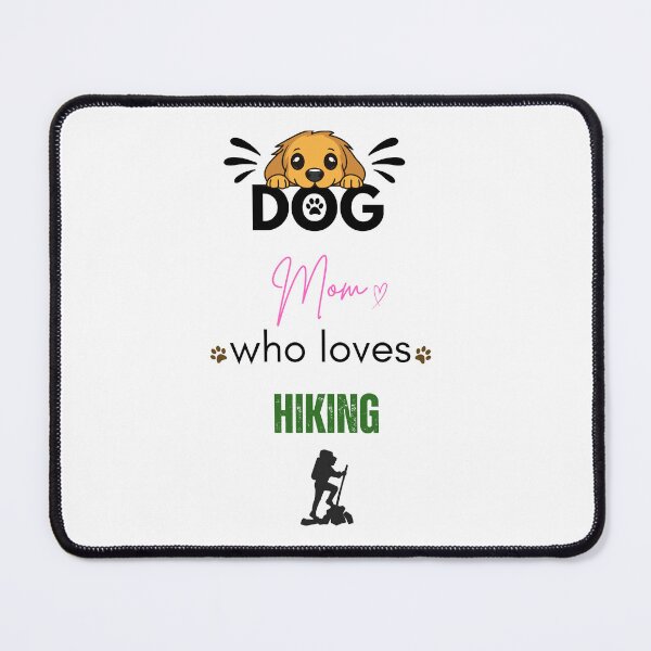 Item preview, Dog Mom Who Loves Hiking designed and sold by PawFitt.