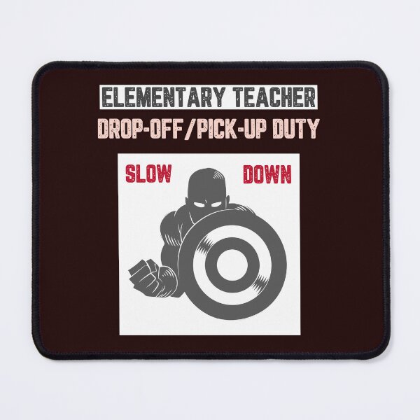 Item preview, Elementary Teacher Drop-Off/Pick-Up Duty designed and sold by JJShirtz.