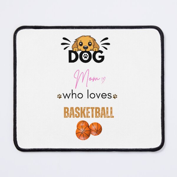 Item preview, Dog Mom Who Loves Basketball designed and sold by PawFitt.