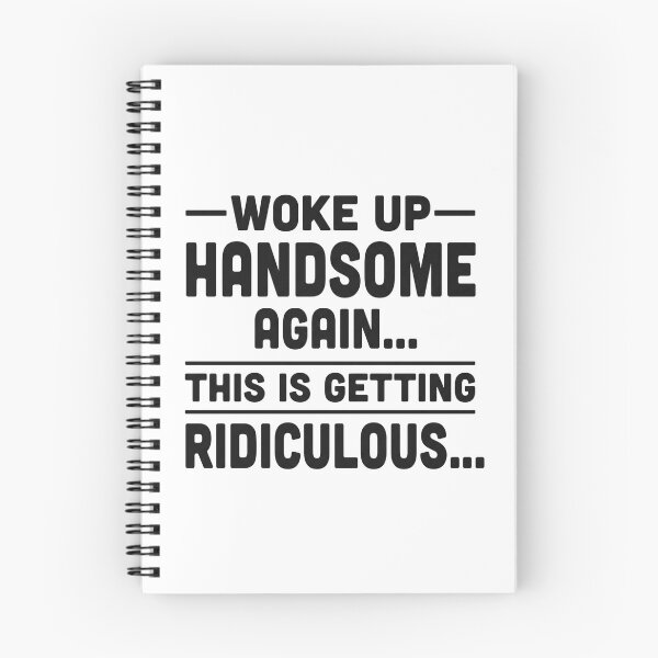 Item preview, Woke up handsome again, getting ridiculous, Sarcastic Man designed and sold by hemagamo.