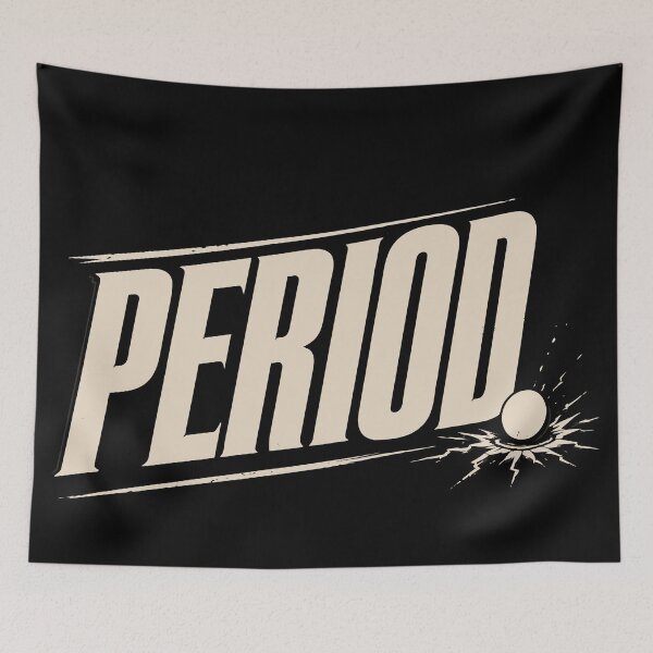 Item preview, PERIOD Mic Drop End of Discussion Bold Typography designed and sold by Sunday.Supply.