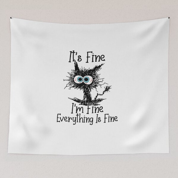 Item preview, Funny Black Cat It's Fine I'm Fine Everything Is Fine designed and sold by Thread&Fable.