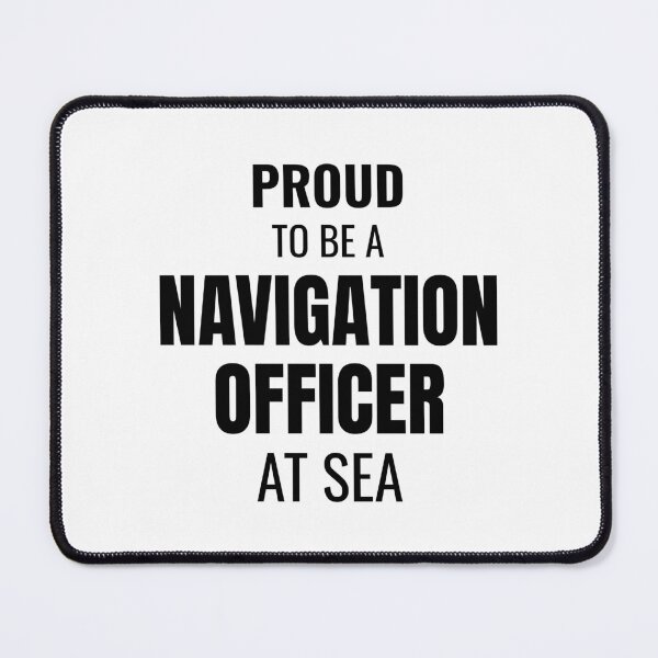 Item preview, Proud to be a Navigation Officer at Sea (Black) designed and sold by ShipCrewNation.