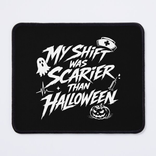 Item preview, NURSE HALLOWEEN my shift was scarier than halloween designed and sold by YNELENT.