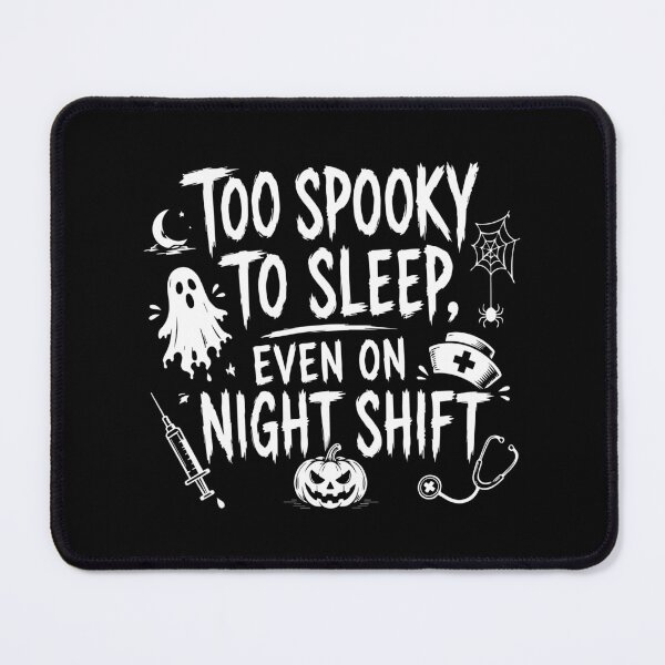 Item preview, NURSE HALLOWEEN too spooky to sleep, even on night shift designed and sold by YNELENT.
