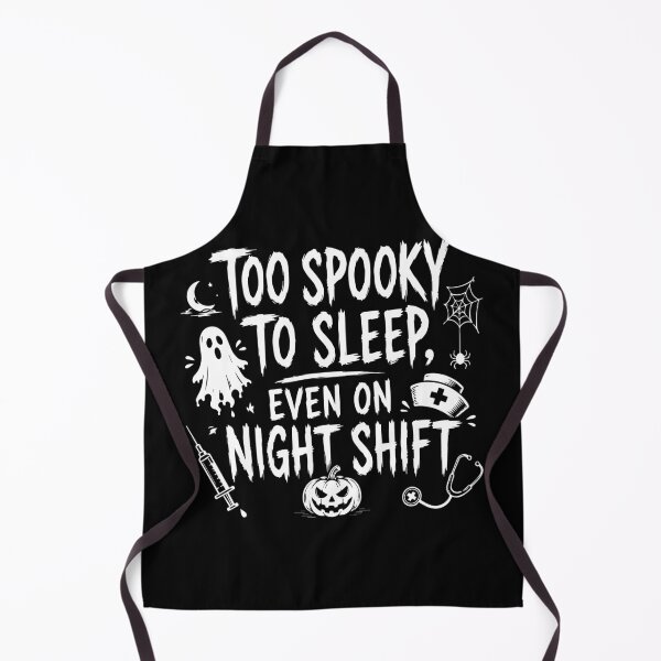 Item preview, NURSE HALLOWEEN too spooky to sleep, even on night shift designed and sold by YNELENT.