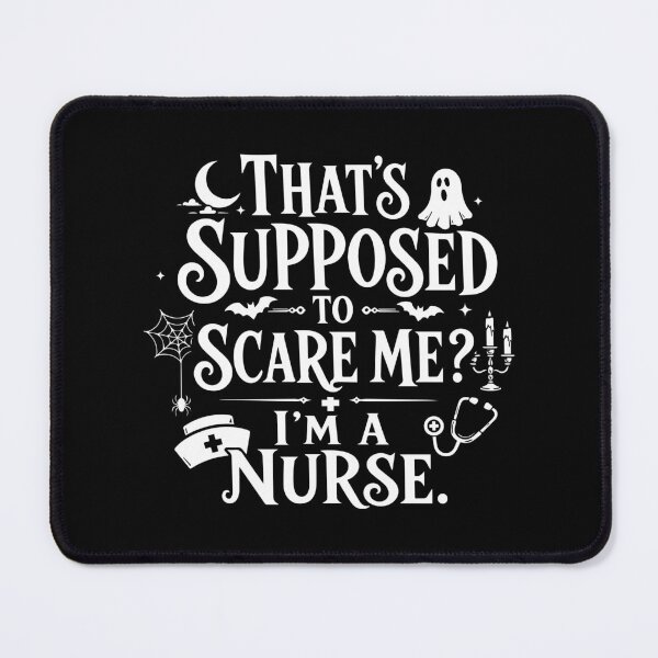 Item preview, NURSE HALLOWEEN that’s supposed to scare me? i’m a nurse. designed and sold by YNELENT.