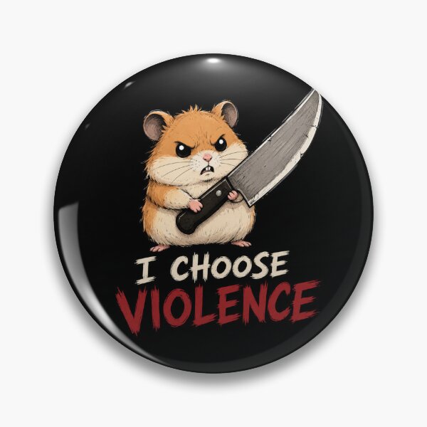 Item preview, I Choose Violence Hamster  designed and sold by TheEndDesign.