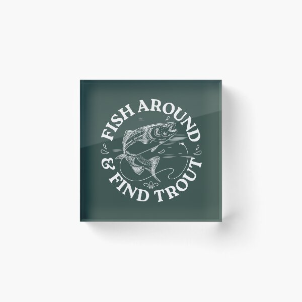 Item preview, Fish Around & Find Trout designed and sold by lauregon.