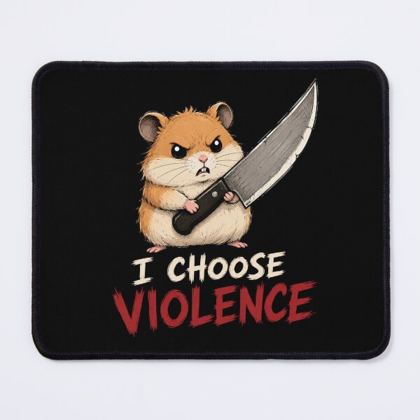 Item preview, I Choose Violence Hamster designed and sold by TheEndDesign.