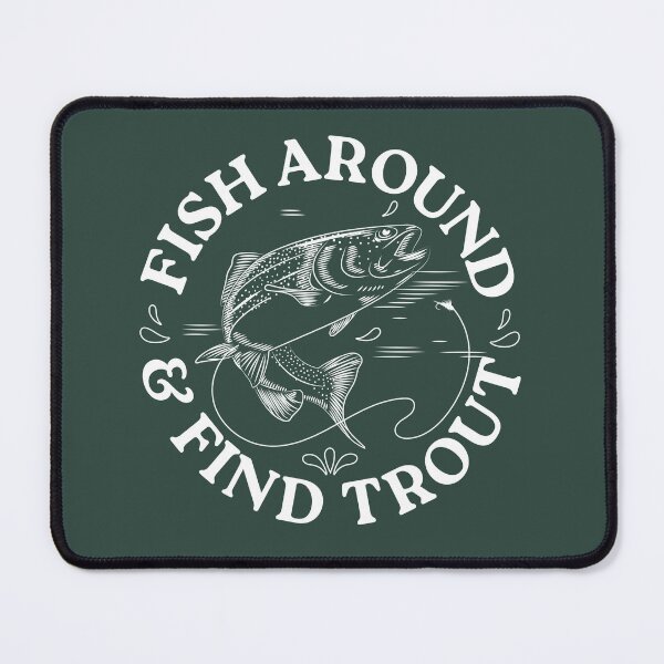 Item preview, Fish Around & Find Trout designed and sold by lauregon.