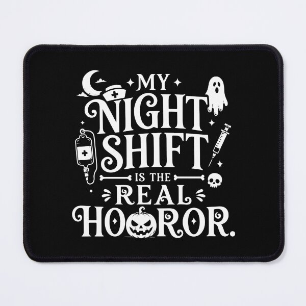 Item preview, NURSE HALLOWEEN my night shift is the real horror. designed and sold by YNELENT.