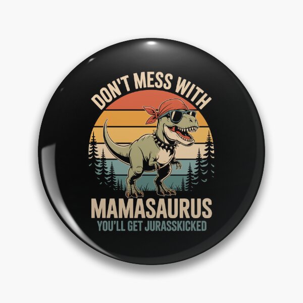 Item preview, Don’t mess with Mamasaurus designed and sold by jkrphoto.