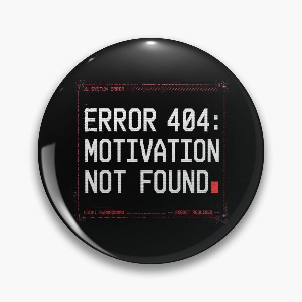 Item preview, Error 404 Motivation Not Found Programmer  designed and sold by Airmiro.
