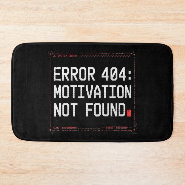 Item preview, Error 404 Motivation Not Found Programmer  designed and sold by Airmiro.