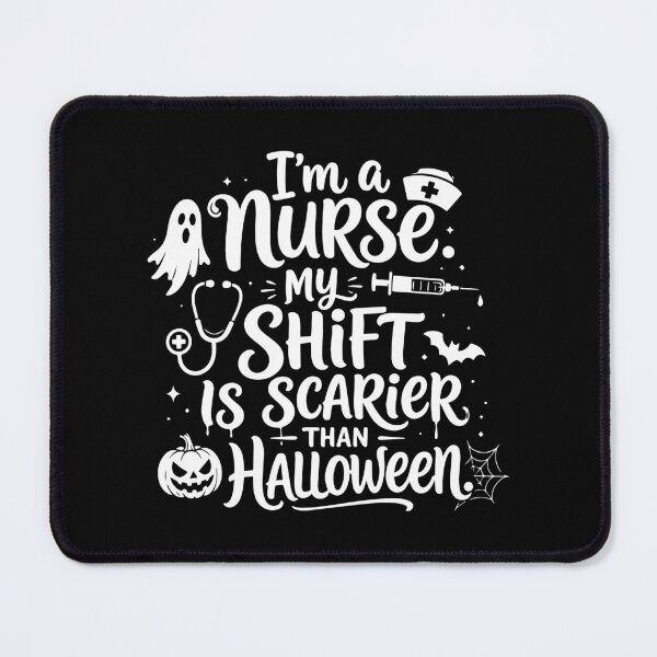 Item preview, NURSE HALLOWEEN i’m a nurse. my shift is scarier than halloween. designed and sold by YNELENT.