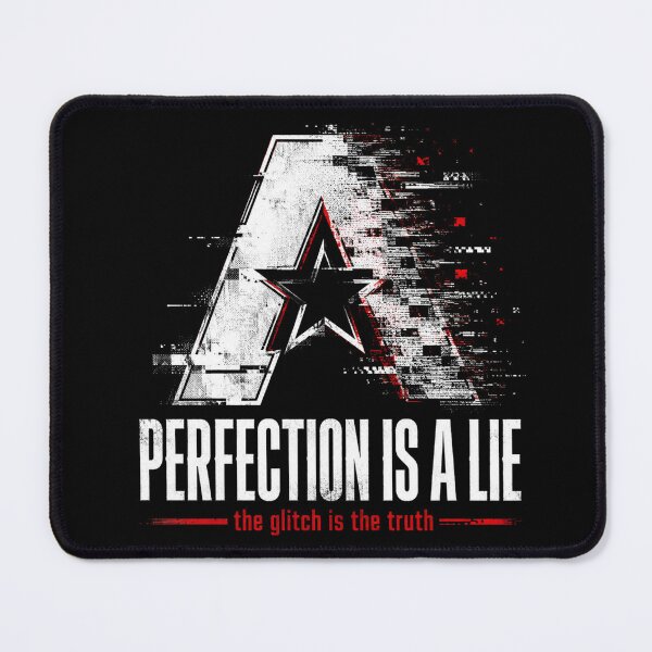 Item preview, Perfection Is A Lie Glitch Statement designed and sold by Airmiro.