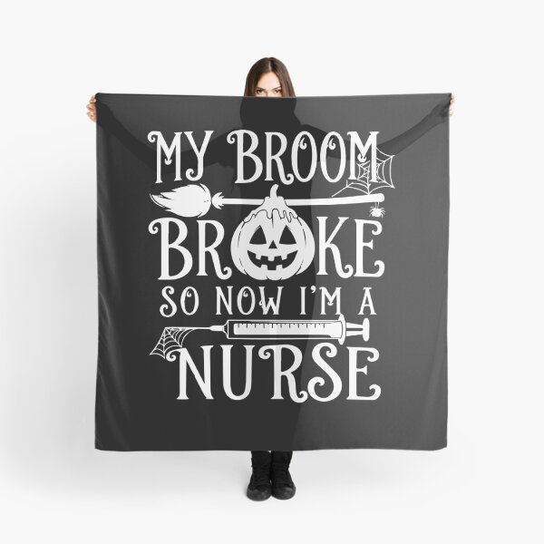 Item preview, NURSE HALLOWEEN my broom broke so now i’m a nurse designed and sold by YNELENT.