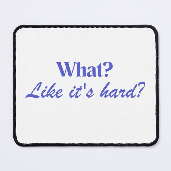 Item preview, What? Like It’s Hard? Navy Blue Sticker | Classic Law School Aesthetic | Future Attorney designed and sold by JusticeForSale.