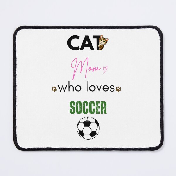 Item preview, Cat Mom Who Loves Soccer designed and sold by PawFitt.