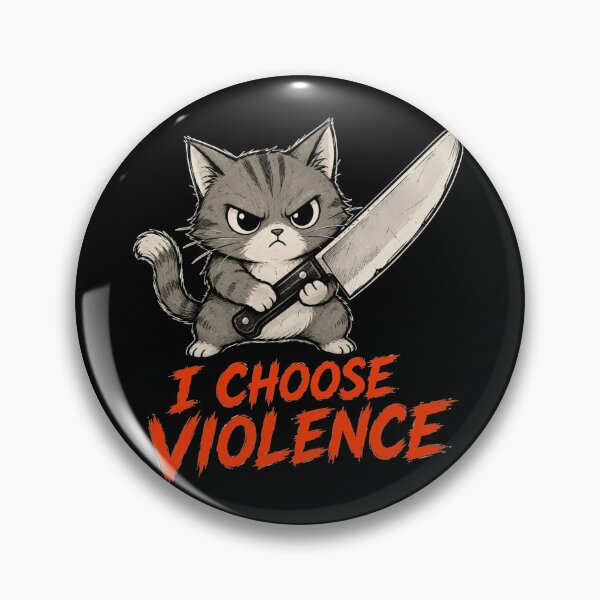 Item preview, I Choose Violence Cat  designed and sold by TheEndDesign.