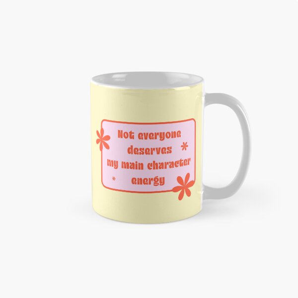 Item preview, Main Character Energy Funny Sassy Quote designed and sold by jianina-alondra.