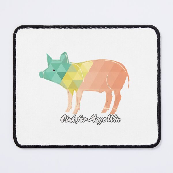 Item preview, Oink For Mayo Win designed and sold by schube-rtrenda.