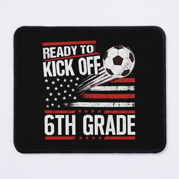 Item preview, Ready to Kick Off 6th Grade First Day of School Soccer Lover designed and sold by Blok45.