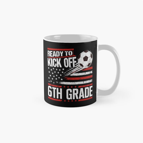 Item preview, Ready to Kick Off 6th Grade First Day of School Soccer Lover designed and sold by Blok45.