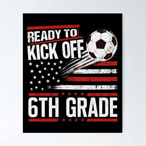 Item preview, Ready to Kick Off 6th Grade First Day of School Soccer Lover designed and sold by Blok45.