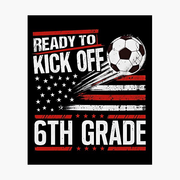 Item preview, Ready to Kick Off 6th Grade First Day of School Soccer Lover designed and sold by Blok45.