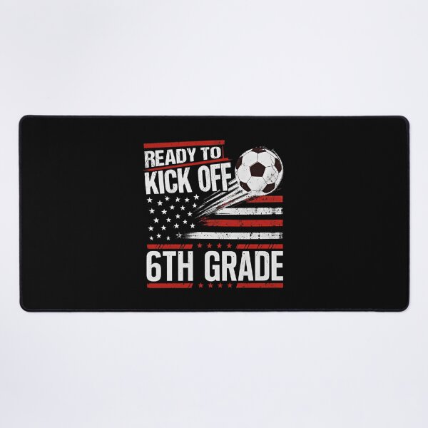 Item preview, Ready to Kick Off 6th Grade First Day of School Soccer Lover designed and sold by Blok45.
