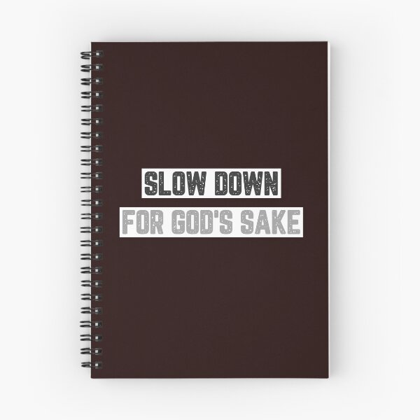 Item preview, Slow Down for God's Sake designed and sold by JJShirtz.