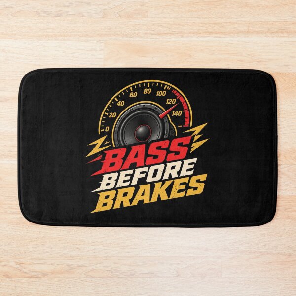 Item preview, Bass Before Brakes designed and sold by PWD-Design.