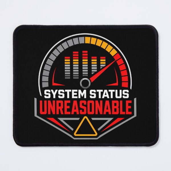 Item preview, System Status Unreasonable designed and sold by PWD-Design.