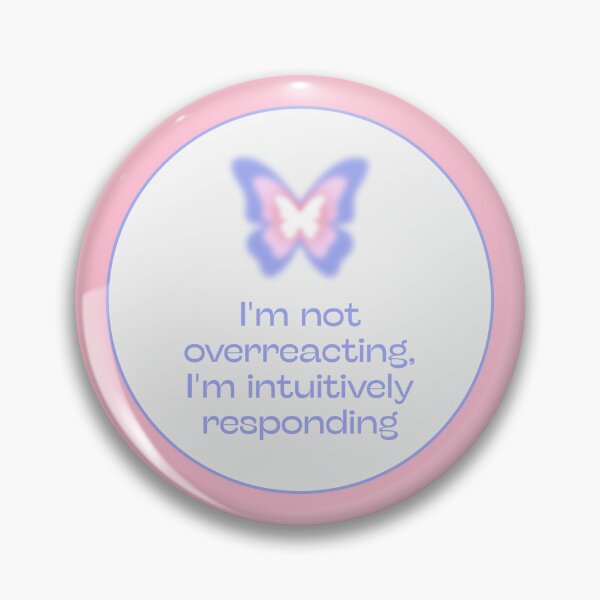 Item preview, I’m Not Overreacting I’m Intuitively Responding designed and sold by jianina-alondra.