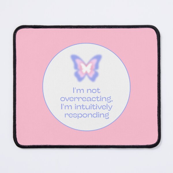 Item preview, I’m Not Overreacting I’m Intuitively Responding designed and sold by jianina-alondra.