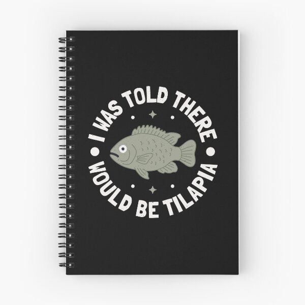 Item preview, I Was Told There Would Be Tilapia - Freshwater Fish Tilapia designed and sold by TomThornton.