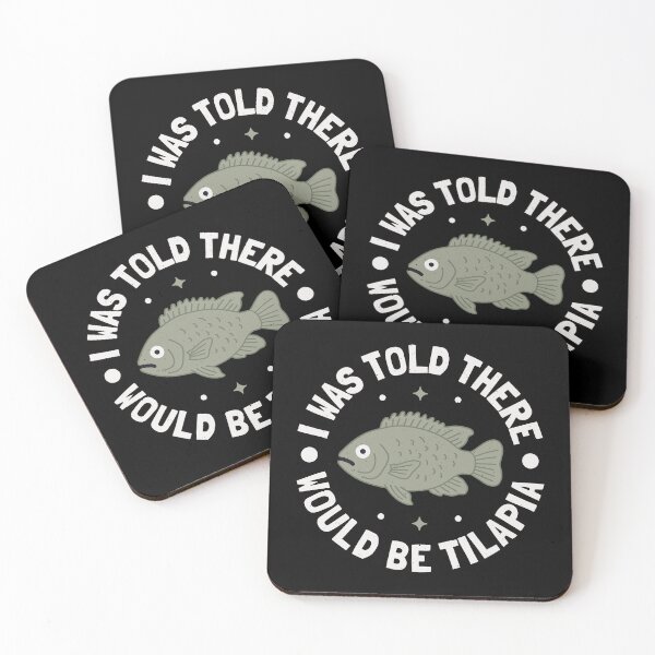 Item preview, I Was Told There Would Be Tilapia - Freshwater Fish Tilapia designed and sold by TomThornton.