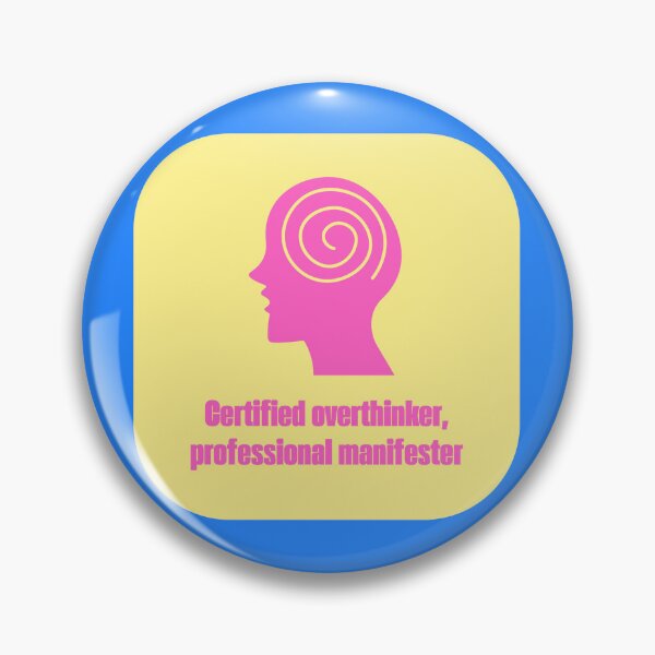 Item preview, Certified Overthinker Professional Manifester Funny Quote designed and sold by jianina-alondra.