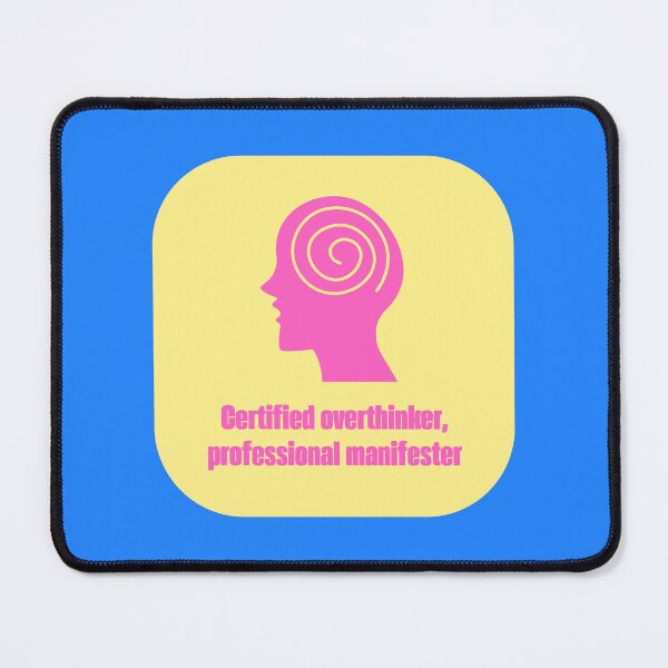 Item preview, Certified Overthinker Professional Manifester Funny Quote designed and sold by jianina-alondra.