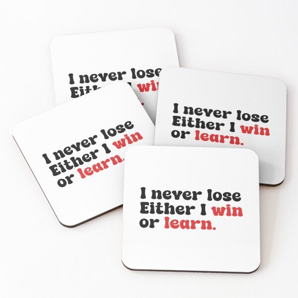 Item preview, I never lose either I win or learrn. designed and sold by designing01Ar3.