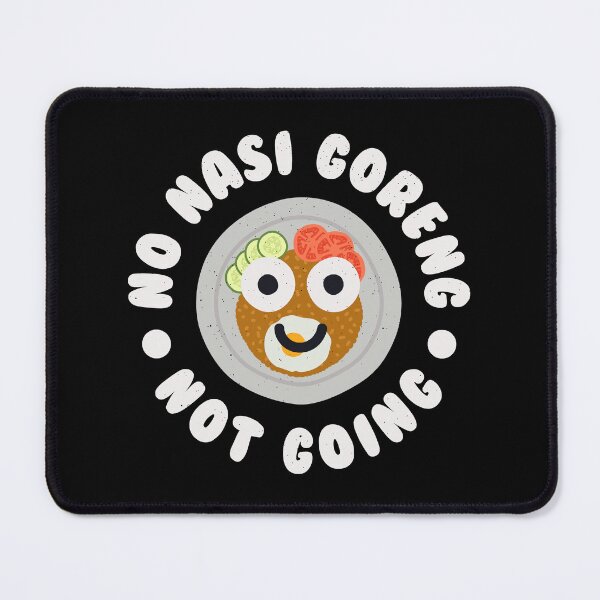 Item preview, No Nasi Goreng Not Going - Indonesian Nasi Goreng designed and sold by TomThornton.