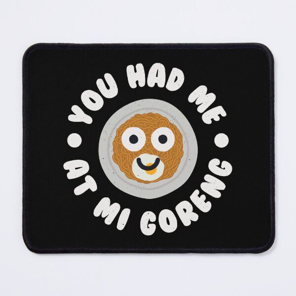 Item preview, You Had Me At Mi Goreng - Indonesian Mi Goreng designed and sold by TomThornton.