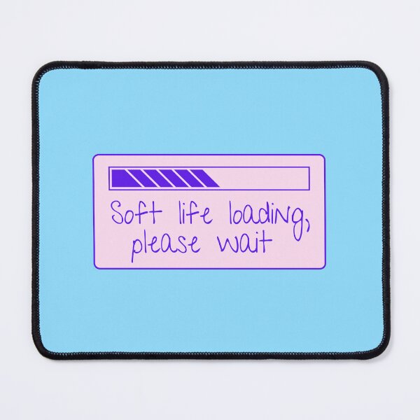 Item preview, Soft Life Loading Please Wait Quote designed and sold by jianina-alondra.