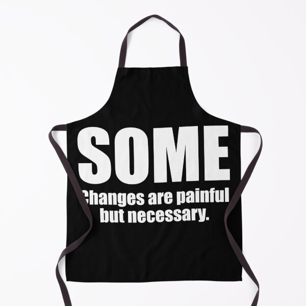 Item preview, Some change are painful but necessary. designed and sold by designing01Ar3.